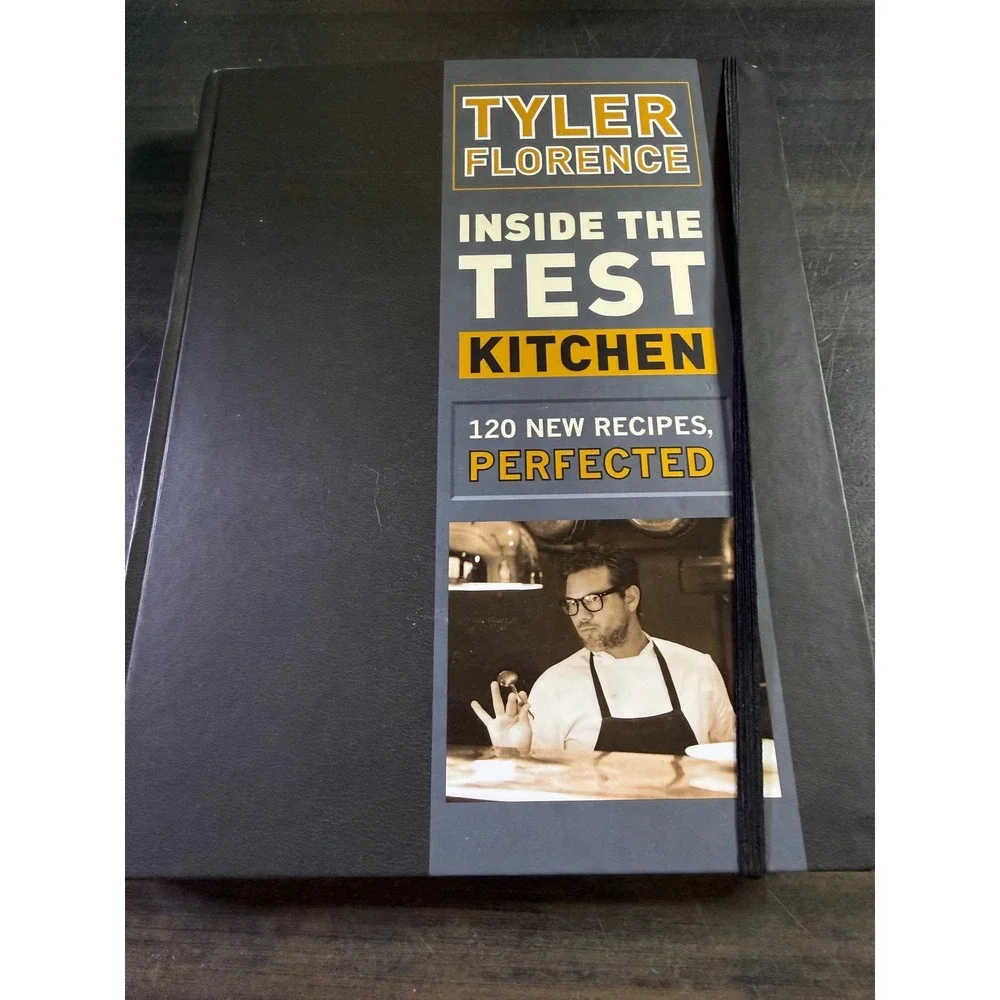Tyler Florence Inside‎ the Test Kitchen 120 New Recipes Perfected Hardcover Book